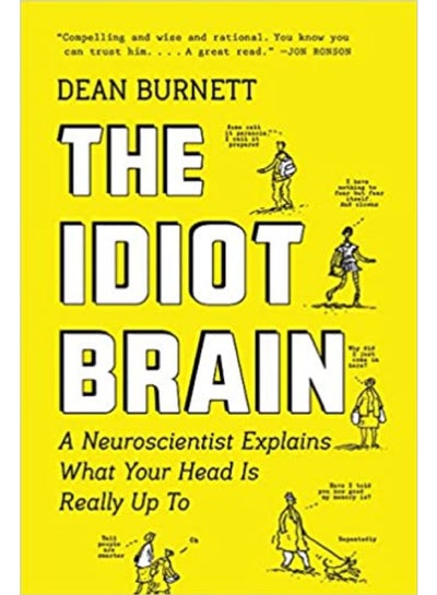 اشتري The Idiot Brain Paperback English by Dean Burnett - 5/5/2017 في مصر