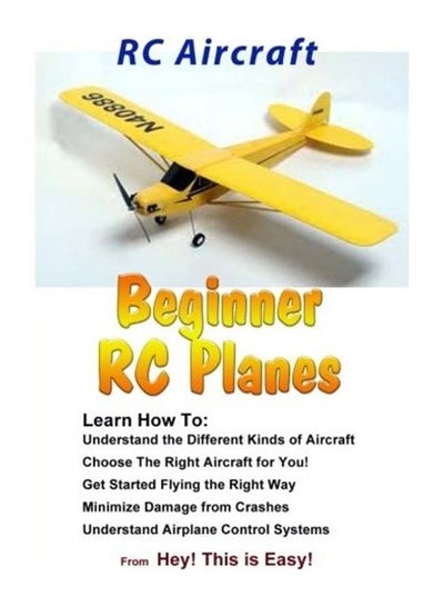 Buy Rc Aircraft Beginner Rc Planes Paperback English by Hey This Is Easy - 2015 in UAE